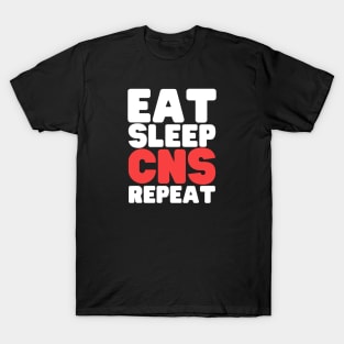 Eat Sleep Clinical Nurse Specialist Repeat T-Shirt